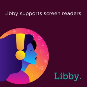Person with headphones that form an exclamation mark. Text: Libby supports screen readers