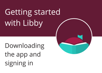 Getting Started with Libby PDF - downloading the app and signing in