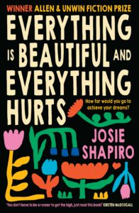 Big Library Read: Everything is Beautiful and Everything Hurts, by Josie Shapiro
