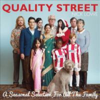 Quality Street : a seasonal selection for all the family / Lowe, Nick
