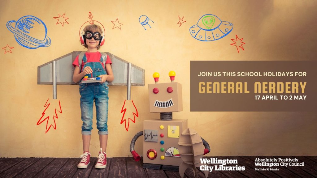 Child wearing denim dungarees and a makeshift visor with a cardboard jetpack standing next to a cardboard robot, surrounded by images of planets, aliens, and stars. Text: "Join us this school holidays for General Nerdery, 17 April to 2 May"