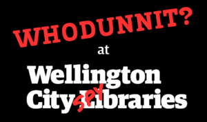Whodunnit at Wellington City SPYbraries on a black background