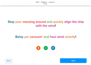 A screenshot taken from Unit 1, Chapter 1, Lesson 2 of the Pirate language course. The phrase in English is "Stop your messing around and quickly align the ship with the wind!". In Pirate the phrase is "Belay yer carousin' and haul wind smartly!"