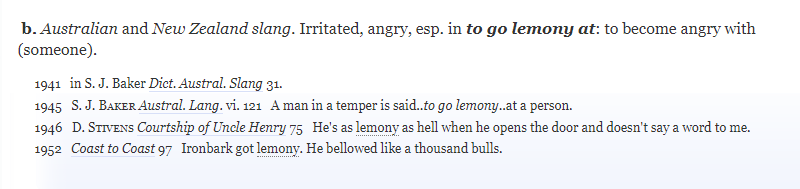Screenshot of a dictionary entry. Text reads b. Australian and New Zealand slang. Irritated, angry, esp. in to go lemony at: to become angry with (someone).
