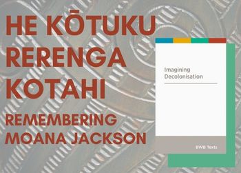 He kōtuku rerenga kotahi: remembering Moana Jackson