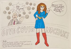 In the foreground, a brown-haired woman wearing a facemask, a blue superhero outfit reminiscent of Wonder Woman, and knee-high red boots is standing with one hand on her hip and the other raised as if to gesture at the viewer. In the background, a sinister-looking bald man surrounded by COVID-19 virus molecules is saying "Why the mask?" A speech bubble to the right of the woman reads "Because I only want to spread good vibes! Wearing is caring!"