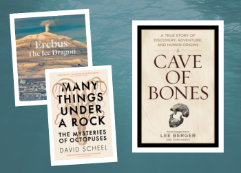 Books on Erebus, octopuses and paleoanthropology, superimposed over a watery ocean background