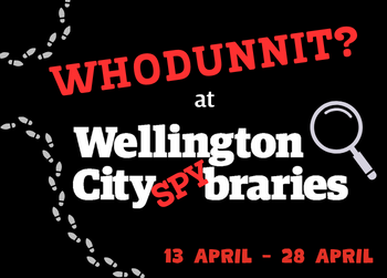 WHODUNNIT? At Wellington City SPYbraries - School Holidays Wrap-Up