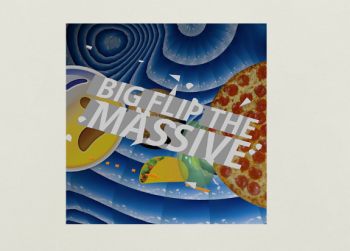 The Eighth Note: Big Flip The Massive