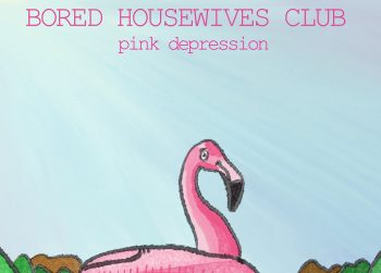 New Single: Bored Housewives Club