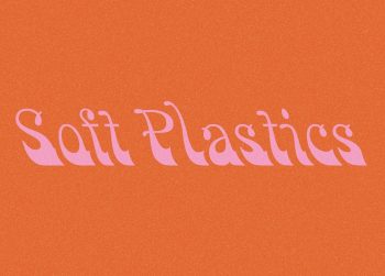 New Single: Soft Plastics
